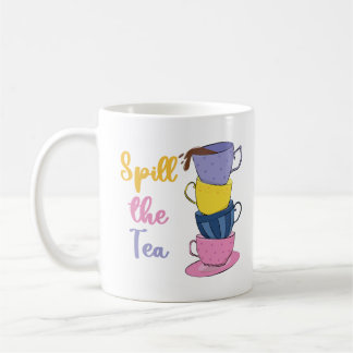 Spill the Tee - Tea Drinker Kaffeetasse