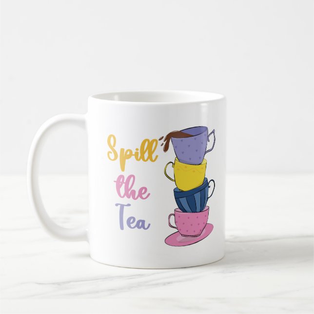Spill the Tee - Tea Drinker Kaffeetasse (Links)