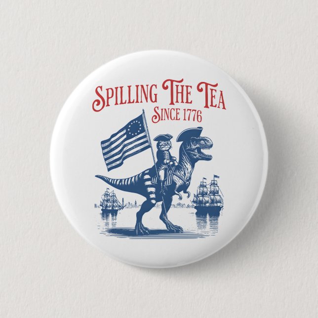 Spilling The Tea Since 1773 Cute Quote Button (Vorderseite)