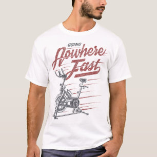Spin Class - Nirgendwo hin - Stationäres Bike T-Shirt