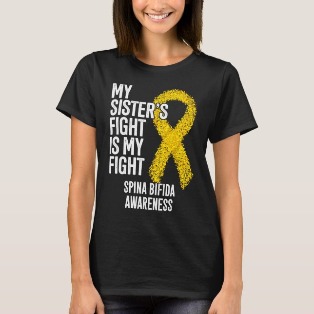 Spina Bifida My Sister's Fight Is My Fight Spina B T-Shirt (Vorderseite)