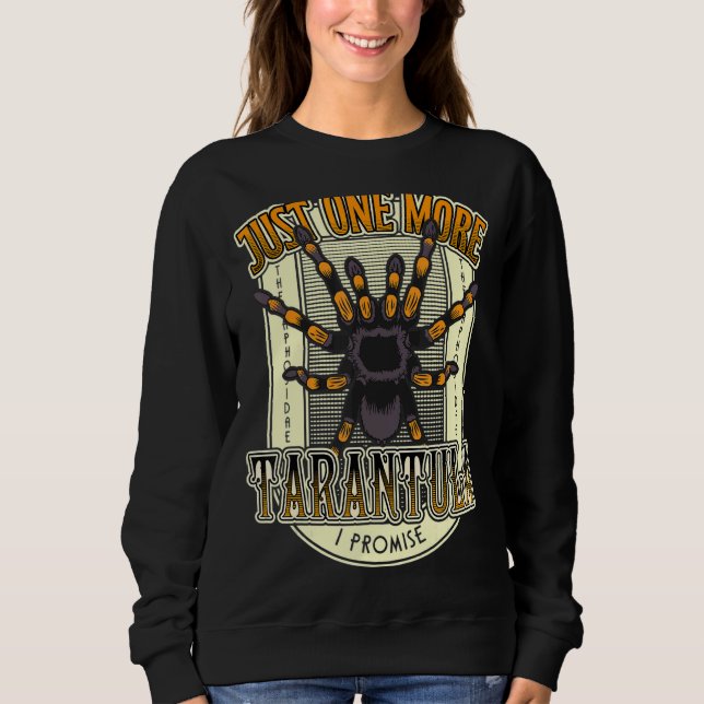 Spinne nur noch eine Tarantula-Eigentümerspinne 1 Sweatshirt (Vorderseite)