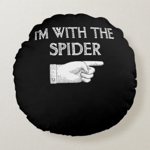 Spinnengeschenk Ich bin mit dem Spinnenkostüm pa Rundes Kissen