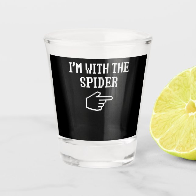 Spinnengeschenk | Ich bin mit der Spiderkostümbese Schnapsglas (Vorderseite)