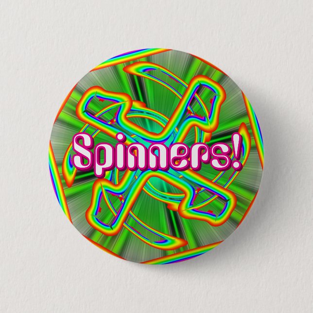 Spinners! (Sie können die Wörter ändern) Button (Vorderseite)