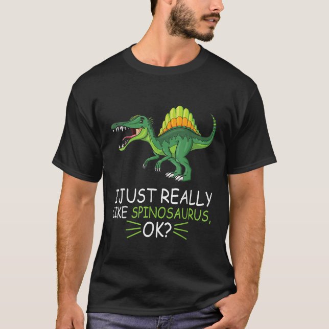 Spinosaurus Dinosaurier Lover Ich mag Spin wirklic T-Shirt (Vorderseite)