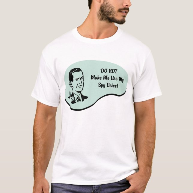 Spions-Stimme T-Shirt (Vorderseite)