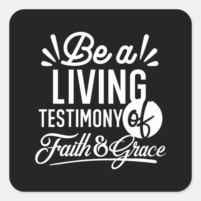 Spiritual Living Testimony Faith and Grace Quote Quadratischer Aufkleber (Vorderseite)