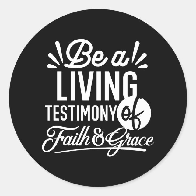 Spiritual Living Testimony Faith and Grace Quote Runder Aufkleber (Vorderseite)