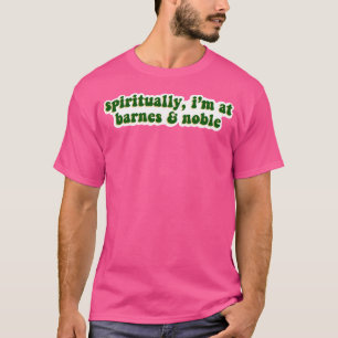 Spirituell bin ich bei Barnes und Noble - Grün T-Shirt
