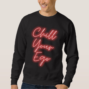 spirituelle Kälte Ihr Ego Yoga Meditationstee Sweatshirt