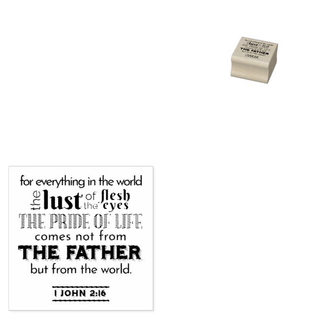 Spirituelle Reflektion Art - 1 John 2:16 Gummistempel (Stempel)