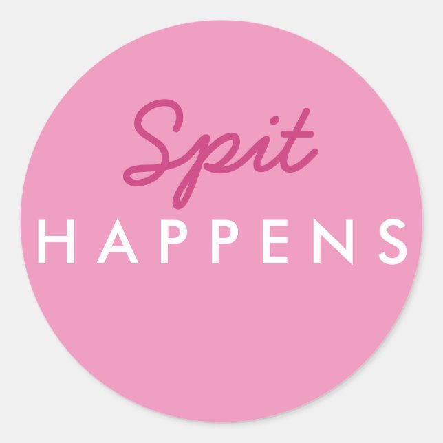 "Spit Happens" Babyduschaufkleber in Pink und Whi Runder Aufkleber (Vorderseite)