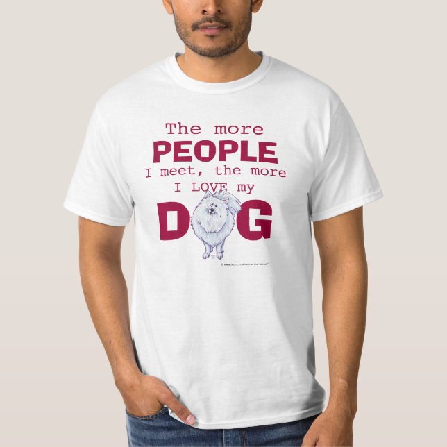 Spitz Je mehr Menschen, Liebe Hund T-Shirt (Vorderseite)