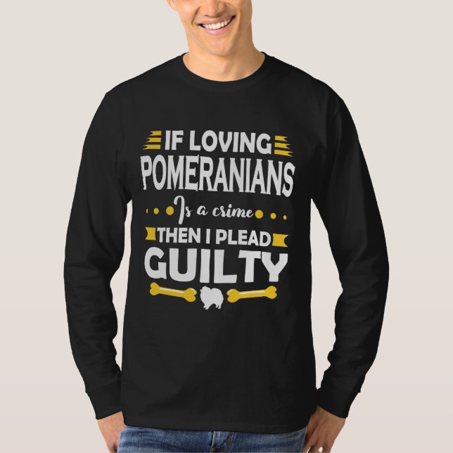 Spitz Lover führt Guilty Zitat T-Shirt (Vorderseite)