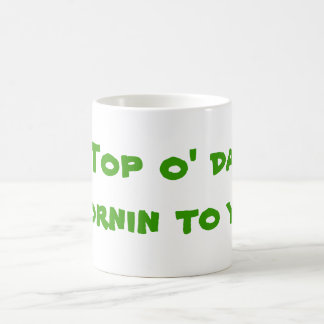 Spitzeno DA mornin zum ya! Kaffeetasse
