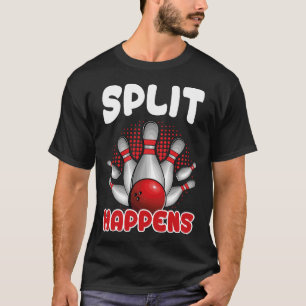Split Happens Bowling-Shirt Lustiges Bowling-Shirt T-Shirt