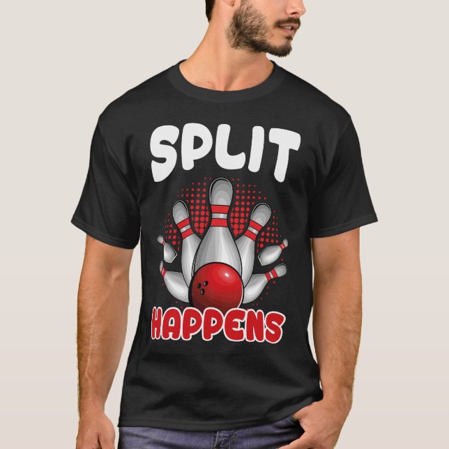 Split Happens Bowling-Shirt Lustiges Bowling-Shirt T-Shirt (Vorderseite)
