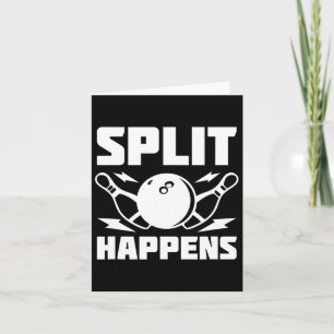 Split Happens Funny Bowling Joke Karte