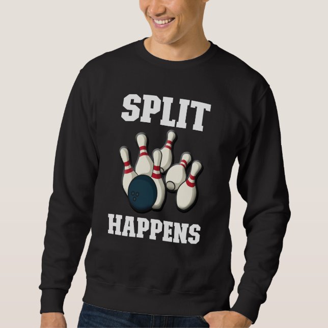 Split Happens  Men & Women Players  Ten Pin Bowlin Sweatshirt (Vorderseite)