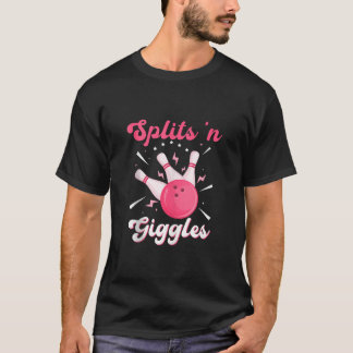 Splits in Giggles Bowling Player Bowler Squad Matc T-Shirt
