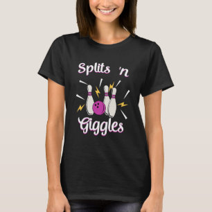 Splits in Giggles Funny Bowling Team Bowler Sports T-Shirt