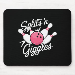 Splits N Giggles Bowling Bowler Bowling Ball und P Mousepad