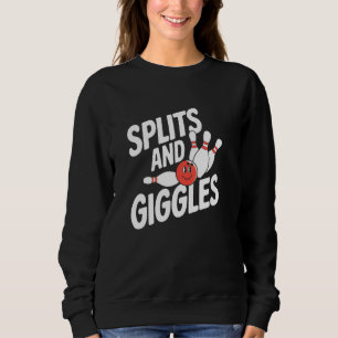 Splits und Kicherndes u2013 Lustiges Bowling-Desig Sweatshirt