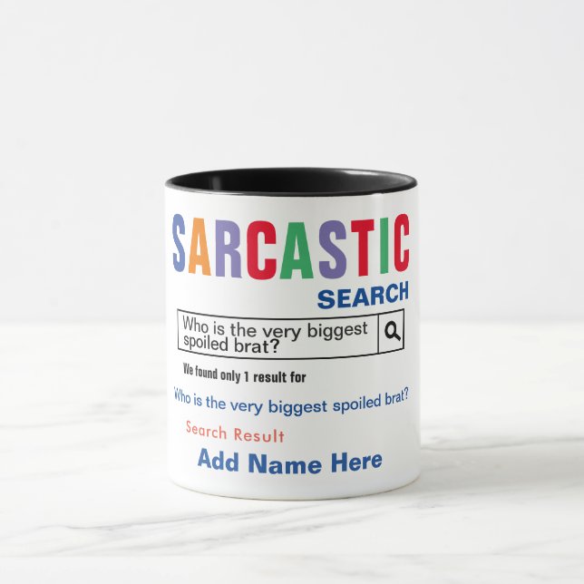 Spoiled Brat Sarcastic Tasse (Zentrum)