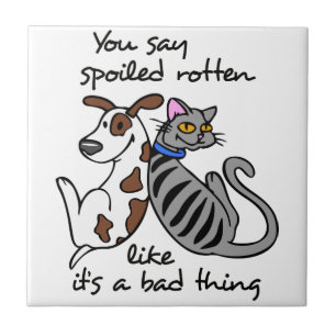 Spoiled Rotten Fliese