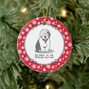 Spoiled Rotten Old English Sheepdog (Grau 1) Funny Keramik Ornament