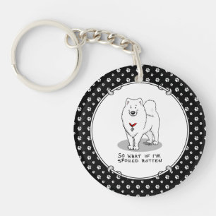 Spoiled Rotten Samoyed Hund Niedliche Höhenlage Fu Schlüsselanhänger