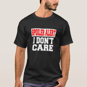 Spoiler Alarm, Ist mir egal   Emo-Kleidung   T-Shirt