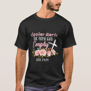 Spoiler Alert Tomb war leere Osterreligiöse Chri T-Shirt