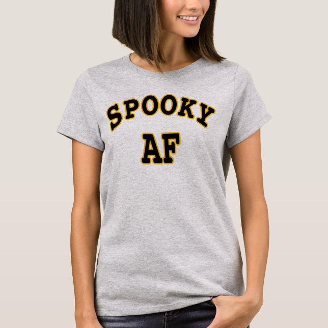 SPOOKY AF- HALLOWEWEE HÄUFIGE T - Shirt (Vorderseite)