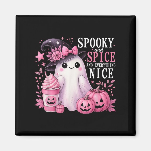 Spooky And Spice And Everything Nice Halloween Pin Magnet (Vorne)