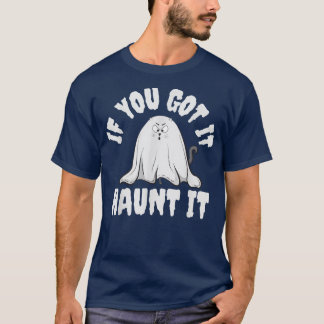 Spooky Boo Cat Ghost, wenn Sie es Got Haunt es lus T-Shirt