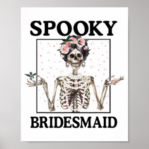 Spooky Bridesmaid Bride Skeleton Halloween Bachelo Poster