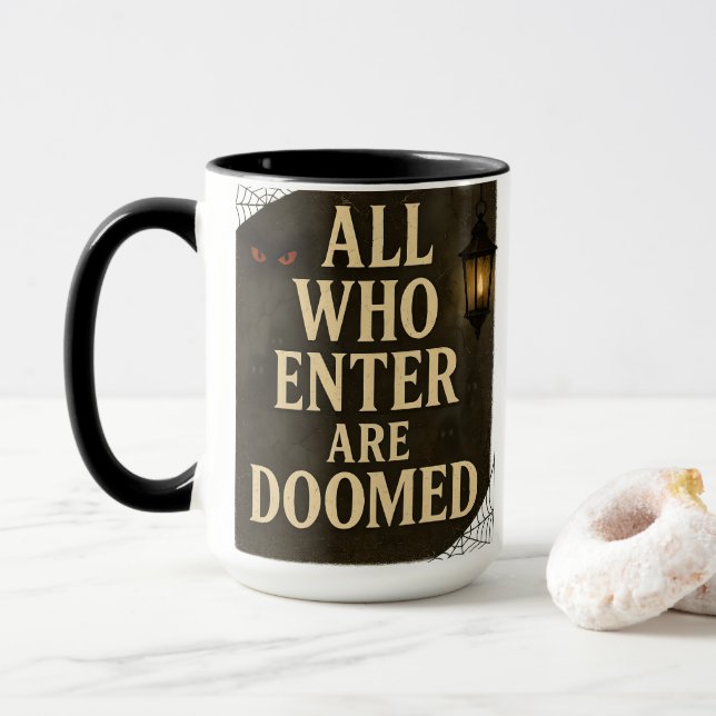 Spooky Eintritt unterschreiben Alle, die eintreten Tasse (Mit Donut)