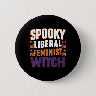 Spooky Liberal Feminist Hexe Halloween Feminist F Button