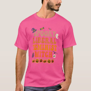 Spooky Liberal Feminist Hexe Pumpkin Halloween C T-Shirt