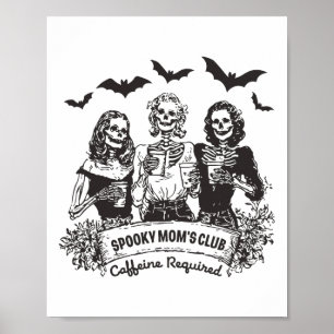 Spooky Mama Club Koffein Erforderlicher Halloween- Poster