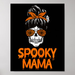 Spooky Mama Lazy Halloween Kostüm Skull Messy Bun Poster