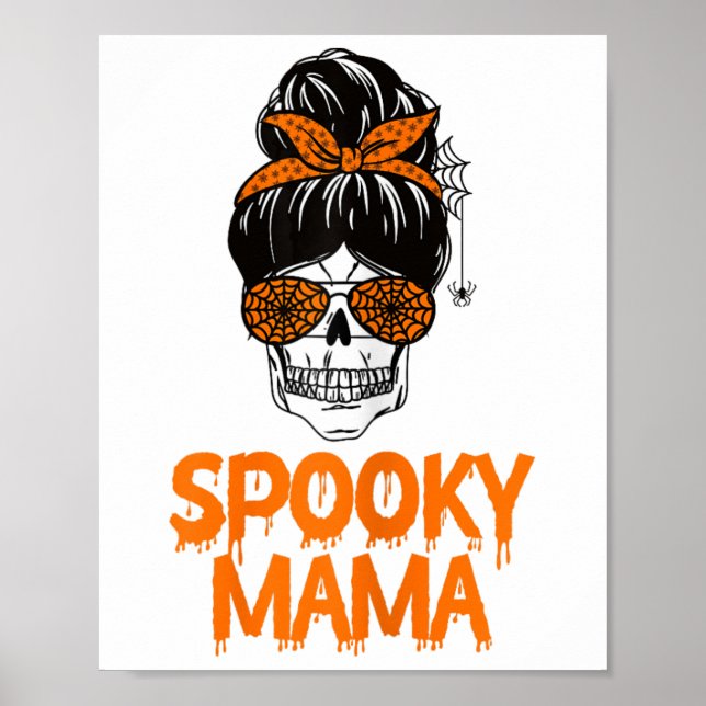 Spooky Mama Lazy Halloween Kostüm Skull Messy Bun Poster (Vorne)