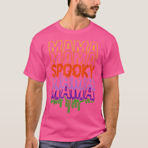 Spooky Mama spooky Mutter glücklich zwischen Tag s T-Shirt