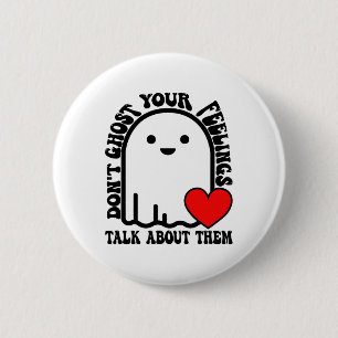 Spooky Psychische Gesundheit Ghostet Ihr Gefühl ni Button