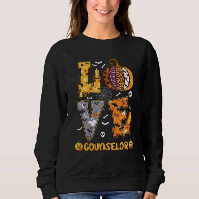 Spooky Pumpkin Love Halloween Counselor Teacher St Sweatshirt (Vorderseite)