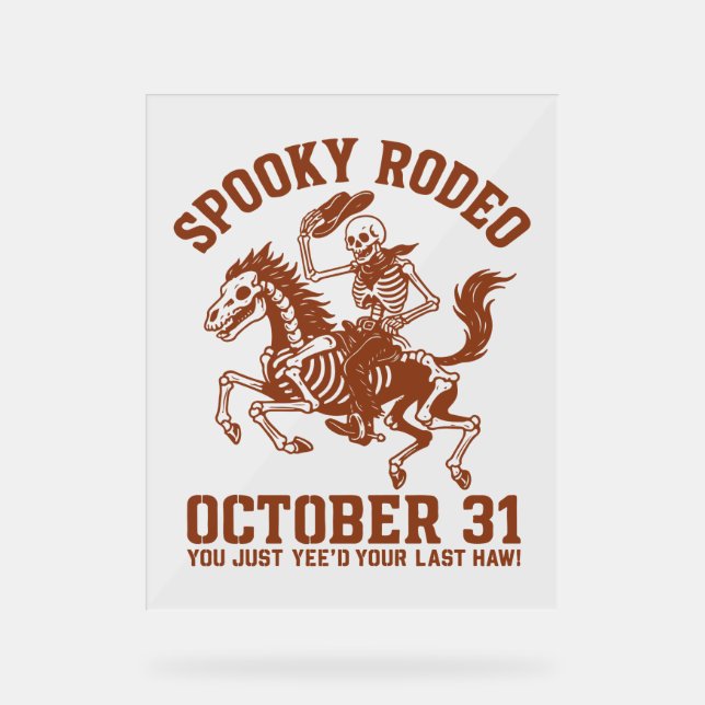 Spooky Rodeo Halloween 31. Oktober Acrylschild (Vorderseite)