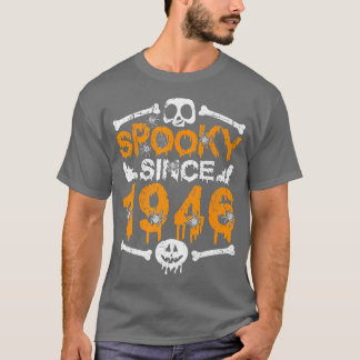 Spooky Seit 1946 Beängstigend Skelett 76. Geburtst T-Shirt