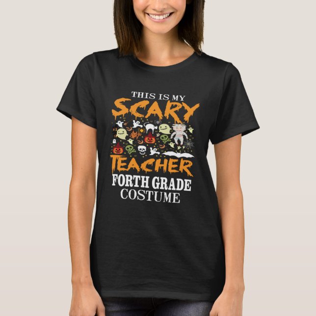 Spooky This Is My Scary 4th Grade Teacher Hallowee T-Shirt (Vorderseite)